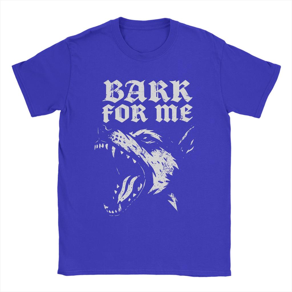 Unisex Bark for Me Fierce Dog T Shirts Pure Cotton Clothing Casual Short Sleeve Crew Neck Tee Shirt Printed TShirts