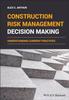 The Construction Risk Management Decision Making : Understanding Current Practices Book