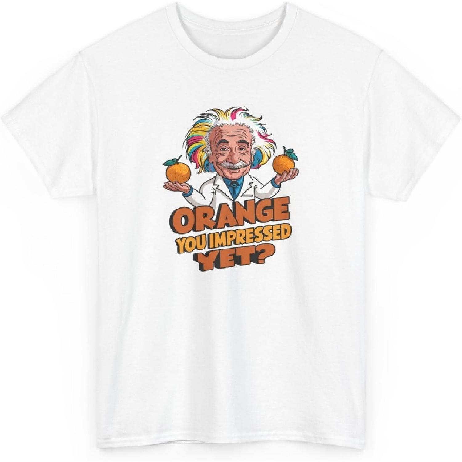 Orange You Impressed Yet Einstein Fanatic Funny Graphic T-Shirt XXXXXL белый