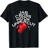 Jab Cross Hook Uppercut Boxer Funny Boxing Training MMA Gym T-Shirt