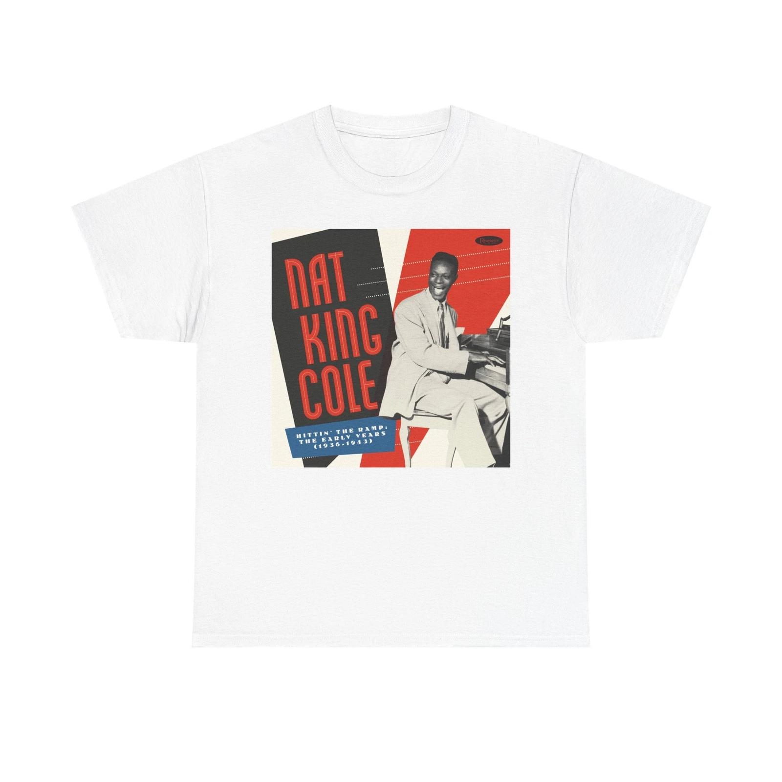 Men s and Women s T-shirts Nat King Cole S