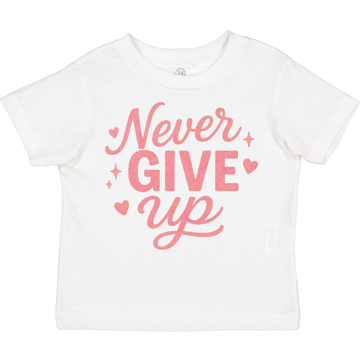 Inktastic Never Give Up Toddler T-Shirt Shirt Inspirational Quote Motivational 100