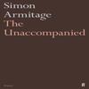 The Unaccompanied by Simon Armitage Paperback Book 9780571333851