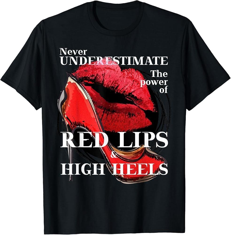 

Never Underestimate The Power of Red Lips Gift TShirt Unisex T-Shirt L
