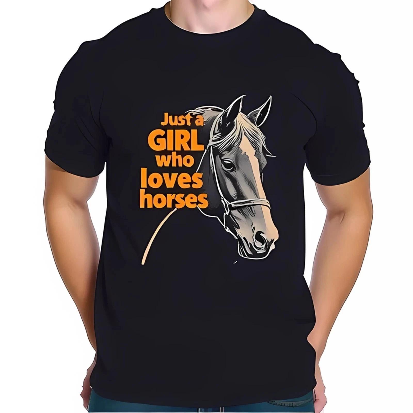 Just A Girl Who Loves Horses Unisex T-Shirt S-5XL Q8374 XL