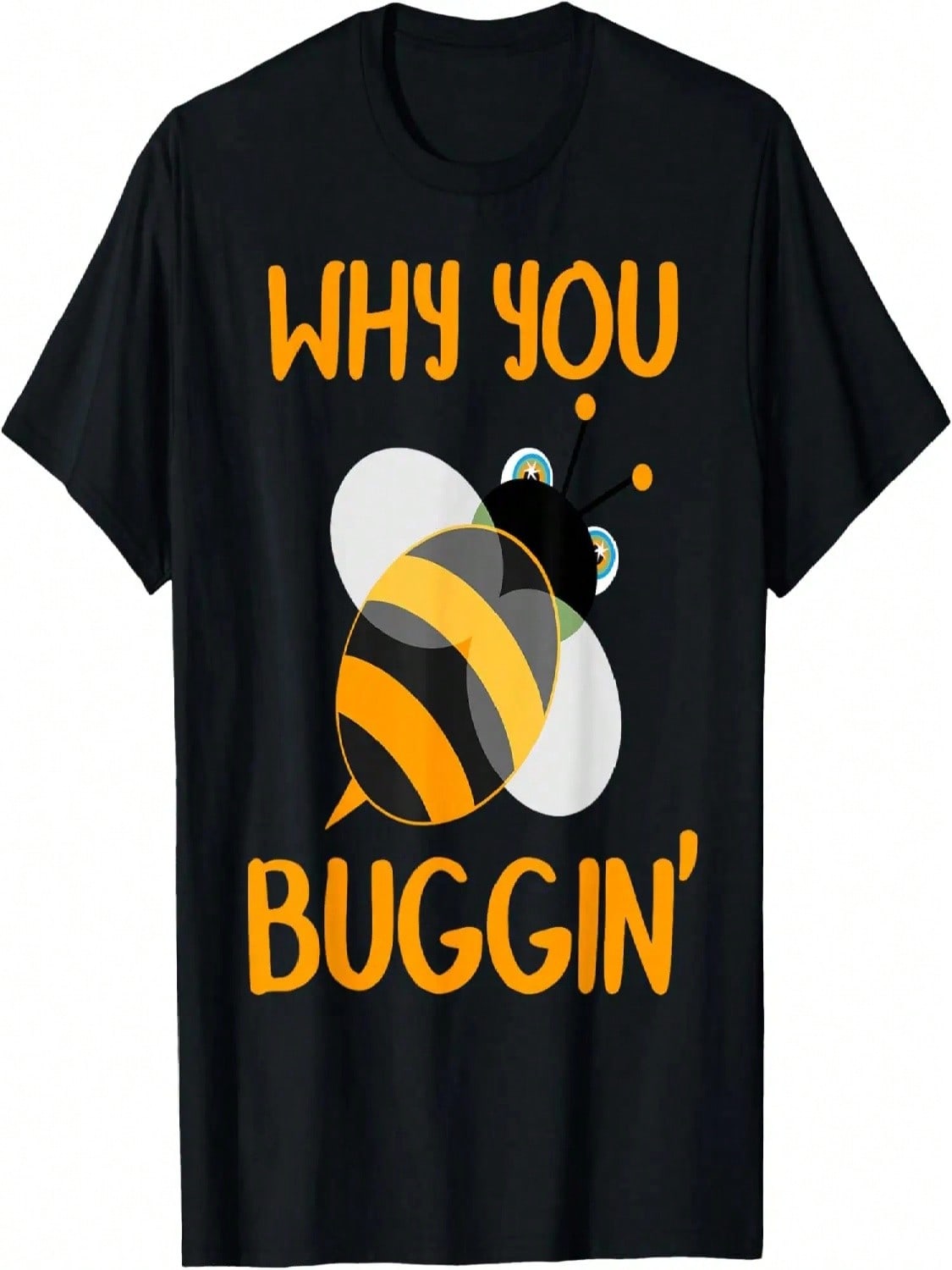 Why You Buggin  Bumble Bee Bug Novelty T Shirt S разноцветный