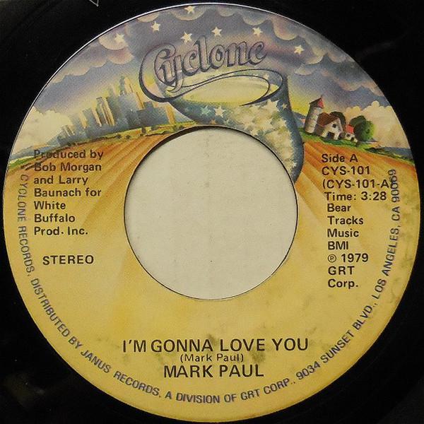

7inch Record MARK PAUL - I m Gonna Love You CYS101 Cyclone 1979 US Rock Used