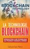 Kniha La Technologie Blockchain : Introduction A Une Technologie Qui Pourrait Changer Le Monde