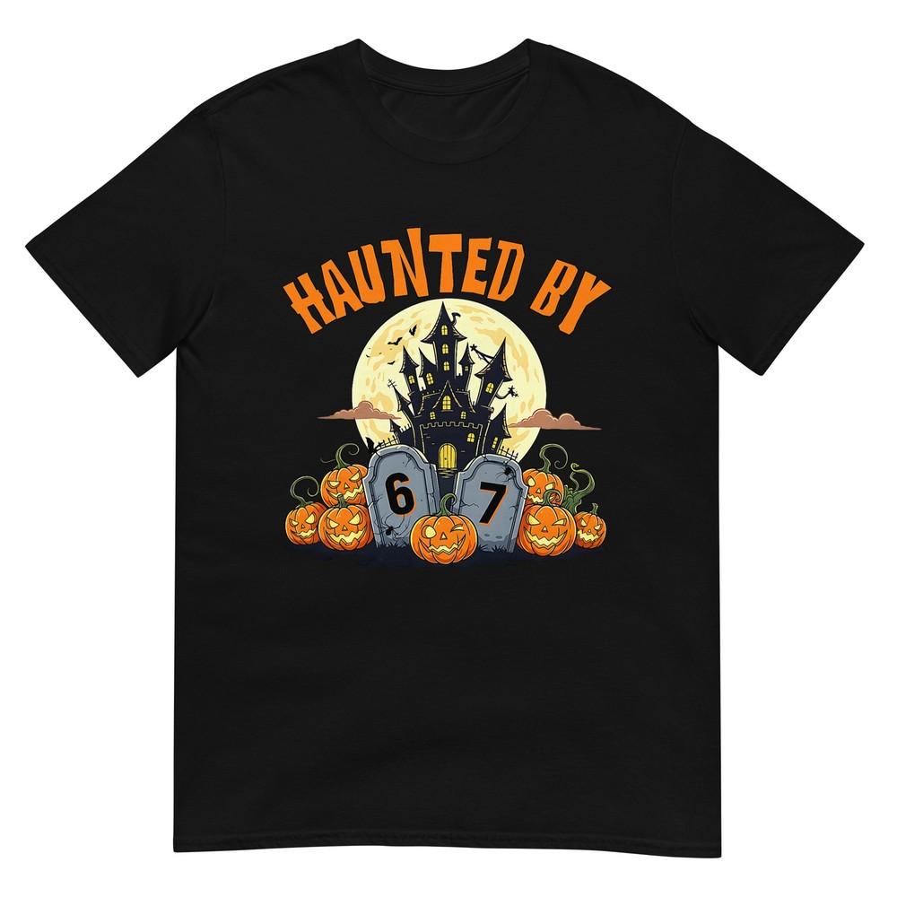 

67 Funny Six Seven Gen Alpha Z Halloween 67 Haunted by 67 T-Shirt S