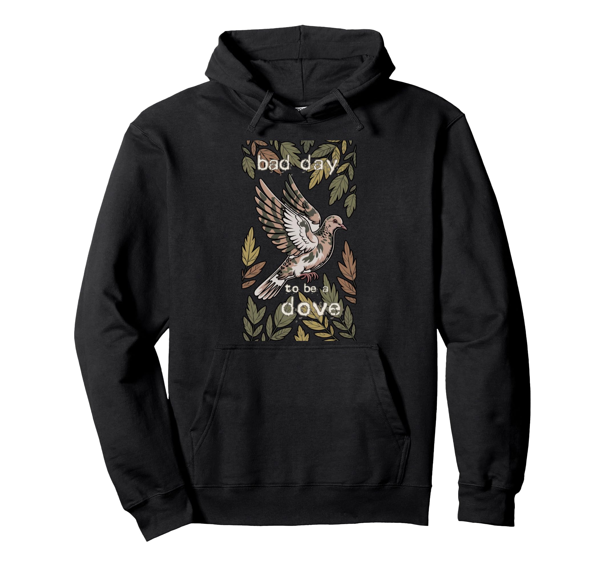 

Bad Day to Be a Dove Bird Camo Hoodie