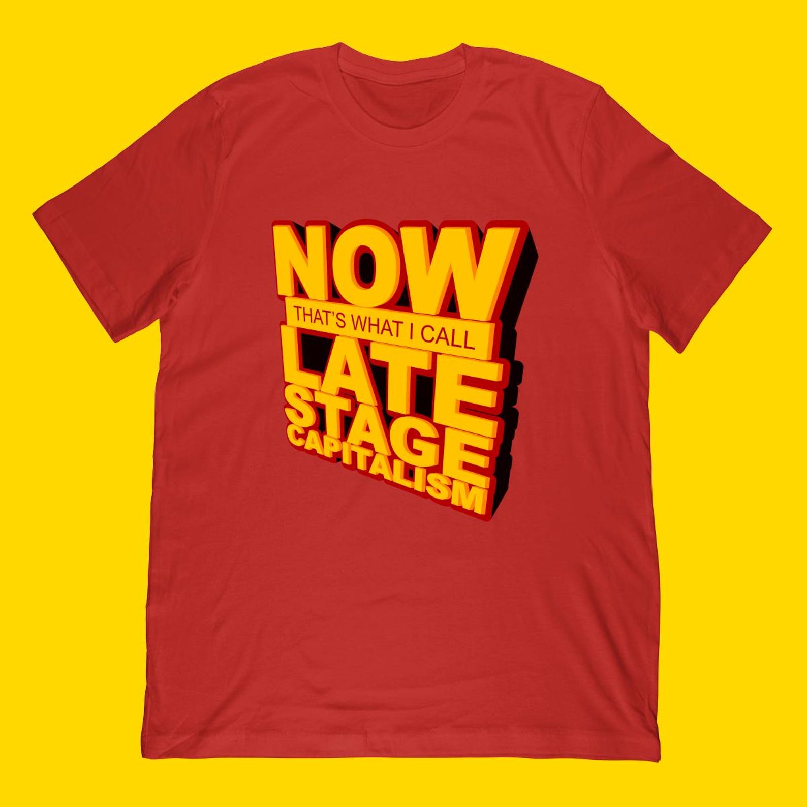 Late Stage Capitalism T-Shirt | Meme Shirt, Anti Capitalist Artwork M