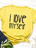 I Love Myself Letter Print Women T Shirt Short Sleeve O Neck Loose Women Tshirt Ladies Tee Shirt Tops Clothes Camisetas Mujer