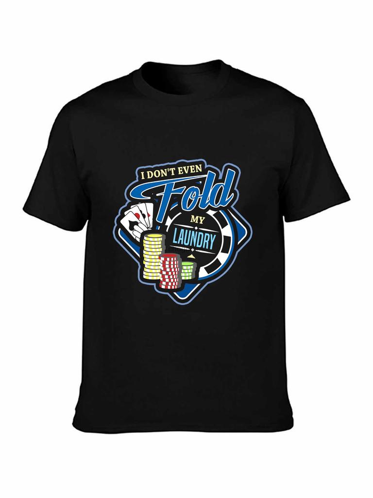 brand men shirt I DonEven Fold My Laundry Poker TShirt