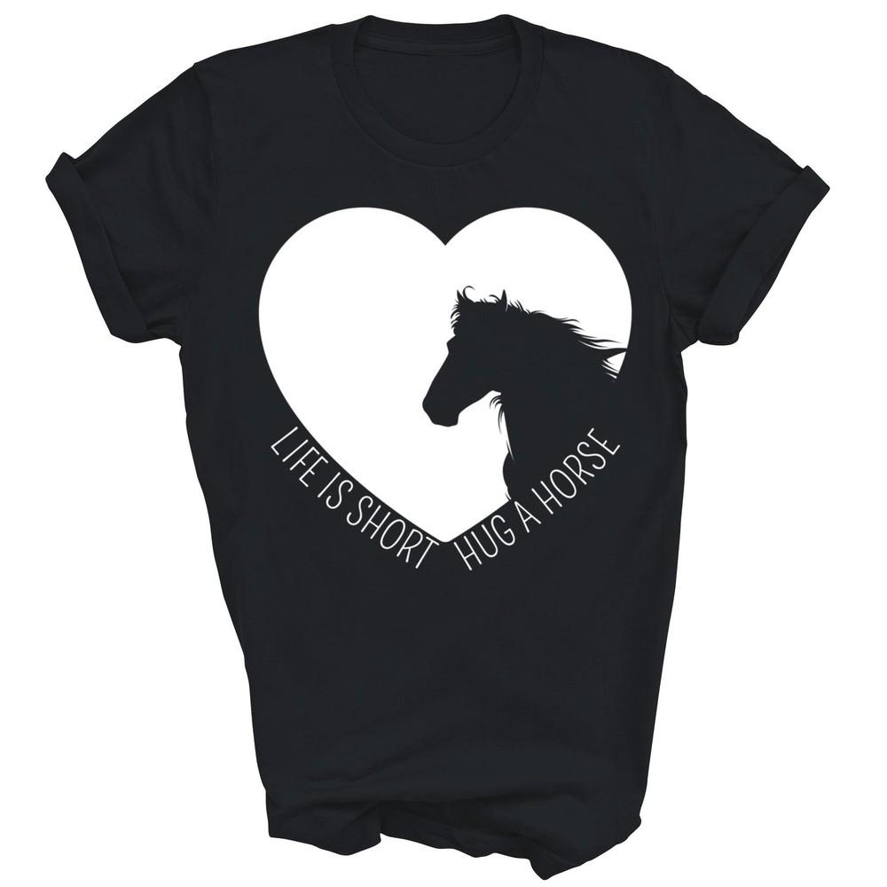 Life Is Short Hug A Horse Horse Girl Unisex Shirt Gift
