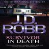 Survivor In Death by J. D. Robb Paperback Book 9780749957421