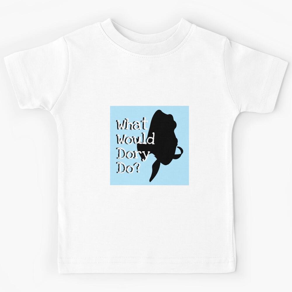 What Would Dory Do? Kids T-Shirt 100