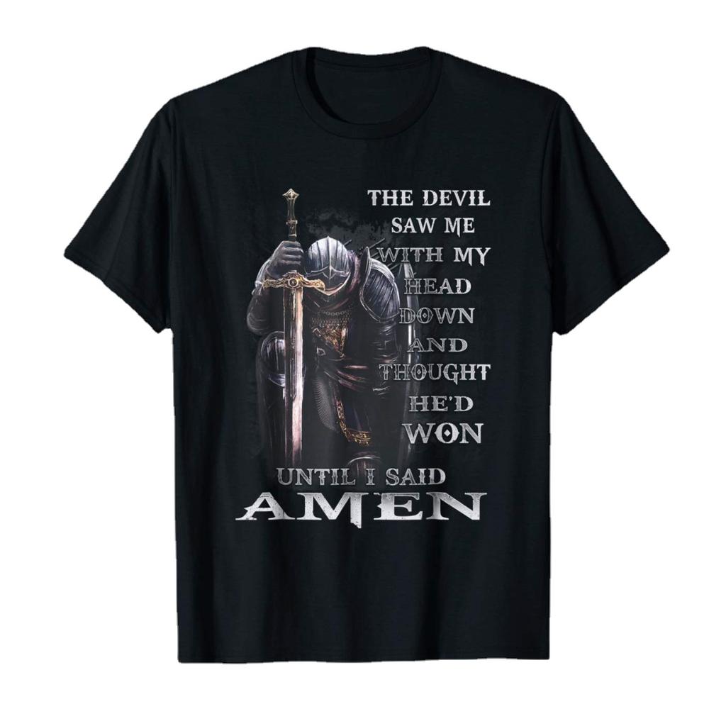 Knight Templar T Shirt Devil Saw Me With My Head Down Warrior Thought HeD Won