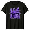Vibe High TShirt Positive Quotes Streetwear Birthday Gift For Him And Her