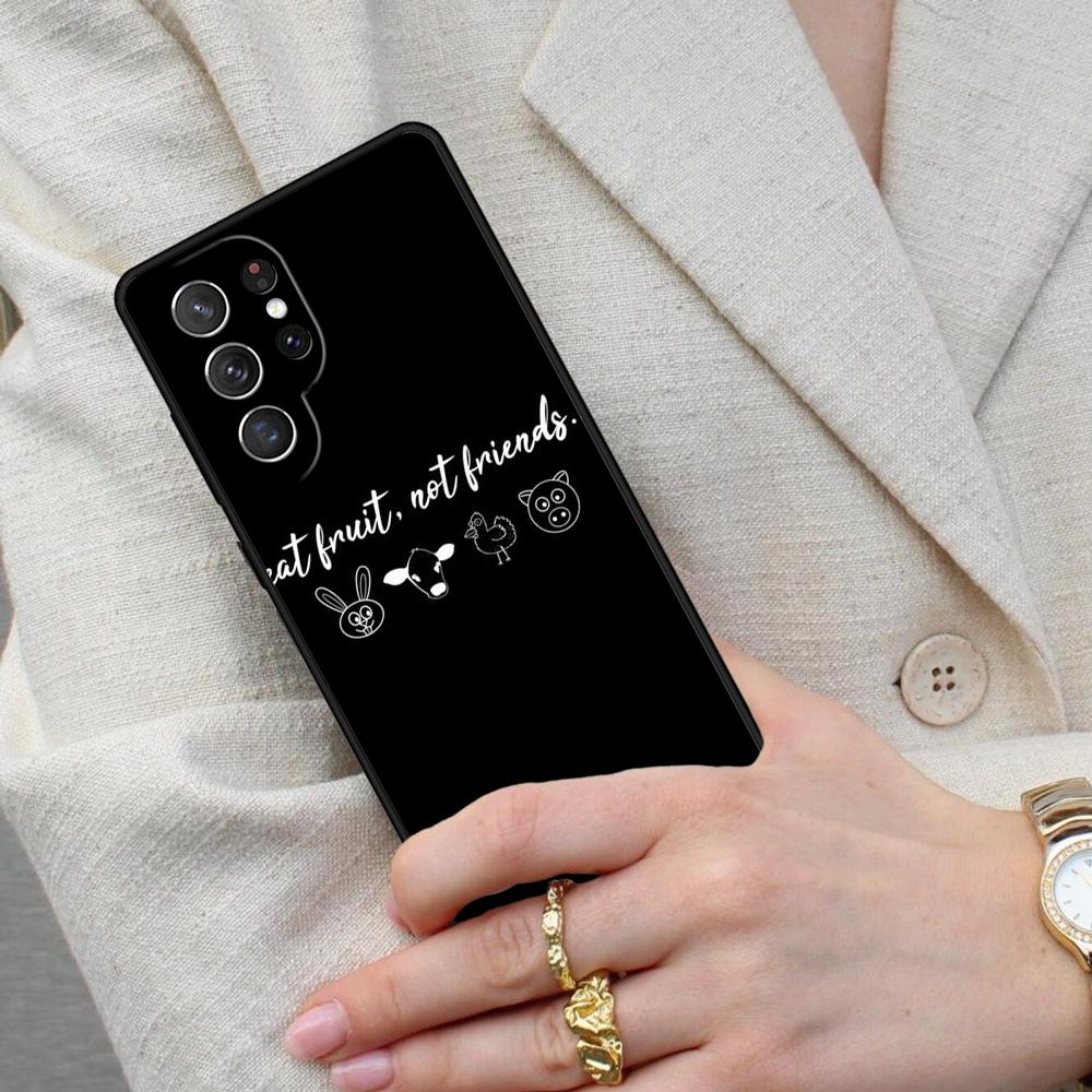 Eat Fruit Not Friends Vegan Quote Cell Phone Case for Samsung Galaxy S26 Ultra S25 S24 S23 S22 S21 S20 Note10 Cover Galaxy S23
