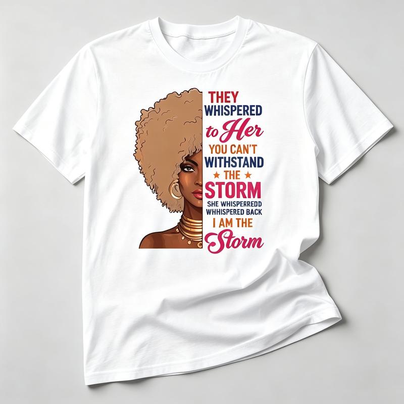 African Unisex I Am The Storm T Shirt Inspirational Quote Graphic Casual Cotton Short Sleeve Tee Y2k Top Harajuku Unisex Summer