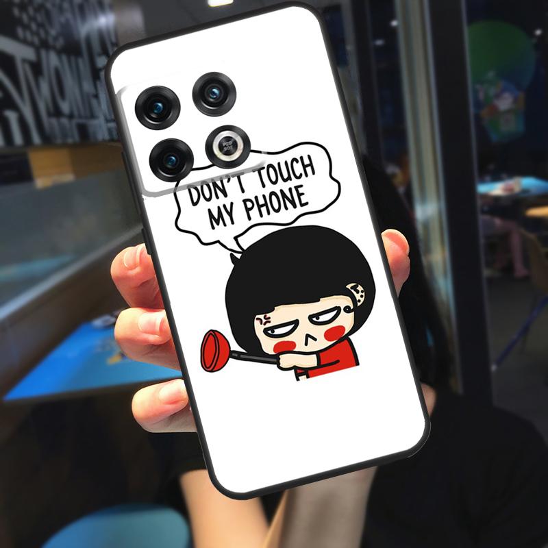 Don't Touch My Phone Case For OnePlus Nord 2 2T CE N10 N20 N300 OnePlus 9 Pro 10 Pro 8T 9R 9RT 10T Ace Cover