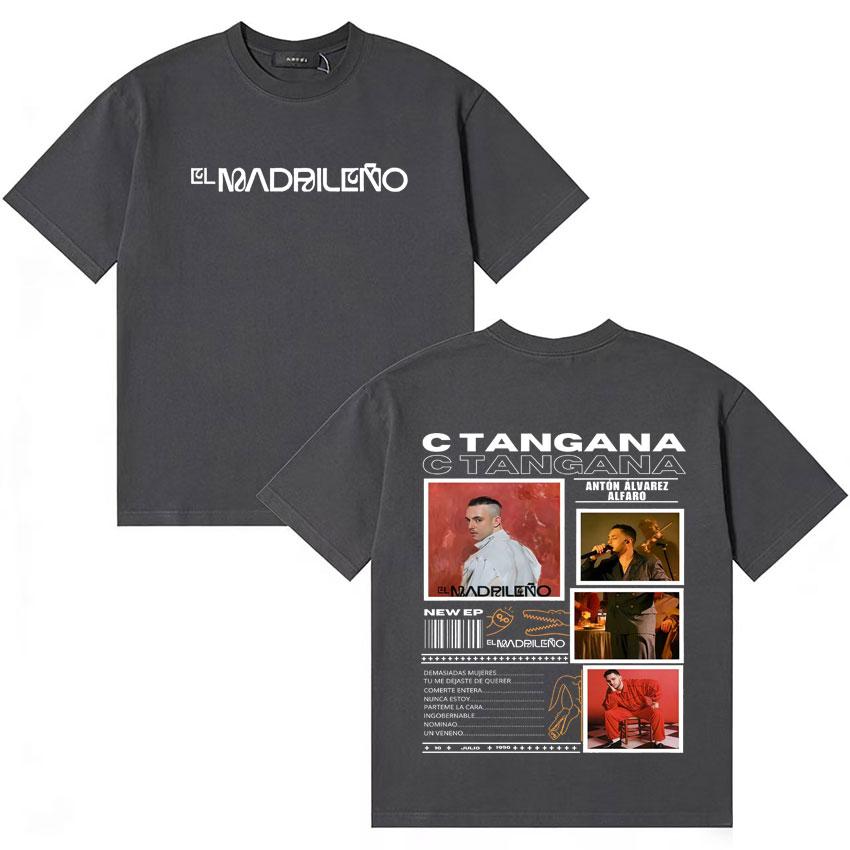 Rapper C TANGANA El Madrileno Album Tour T Shirts Unisexs Womens Gothic Cotton Short Sleeve Tshirt Oversized High Street Tshirts