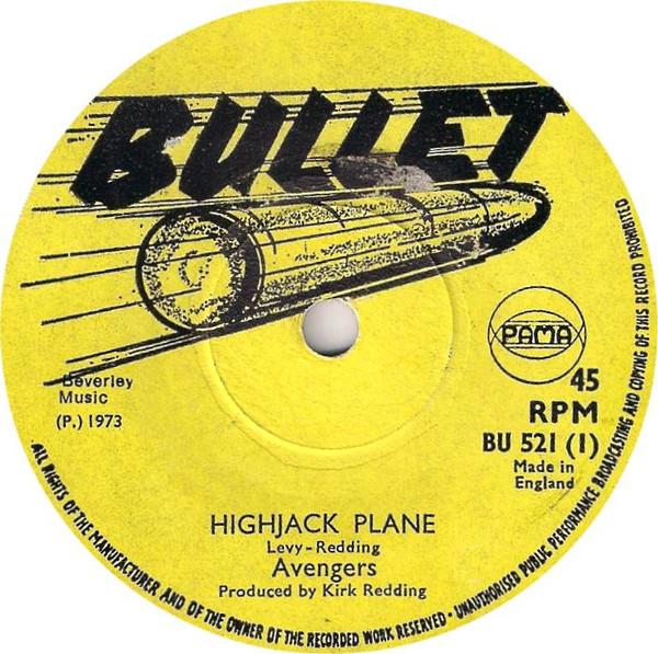 

7inch Record AVENGERS - Highjack Plane BU521 Bullet 1973 UK Reggae, Ska & Dub Used