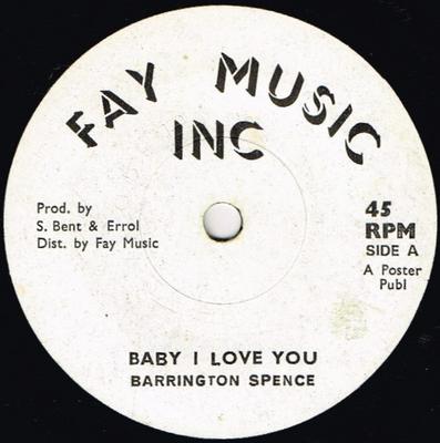 7-Zoll-Schallplatte BARRINGTON SPENCE Baby I Love You Baby-Version LYN3677 Fay Music Inc. UK Reggae Ska Dub Gebraucht