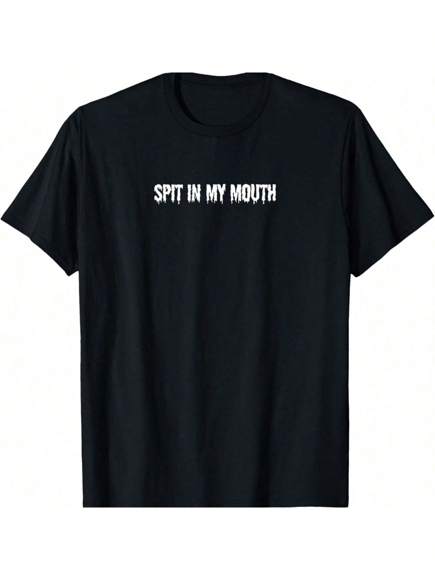 Cute Small Text - Spit In My Mouth T-Shirt S разноцветный
