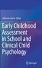 The Early Childhood Assessment In School and Clinical Child Psychology Book