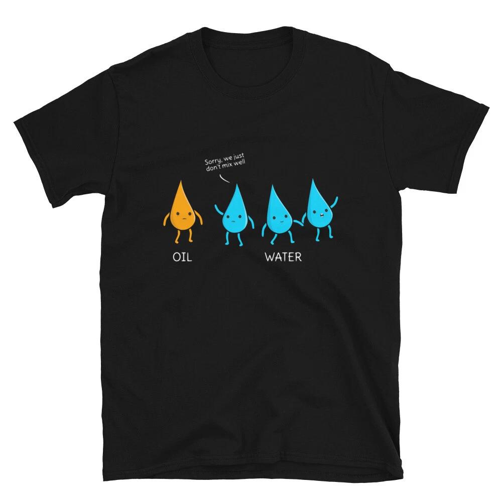 Sorry we just don t mix well Dad Joke Funny T-Shirt L