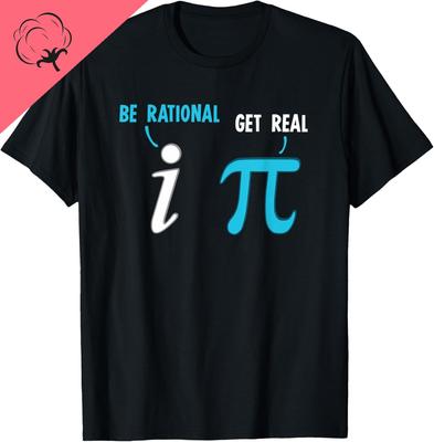 Be Rational Get Real Funny Math Joke Statistics Pun TShirt Cotton Unisex Summer Streetwear Tops Print On DeUnisexd Camiseta Hombre