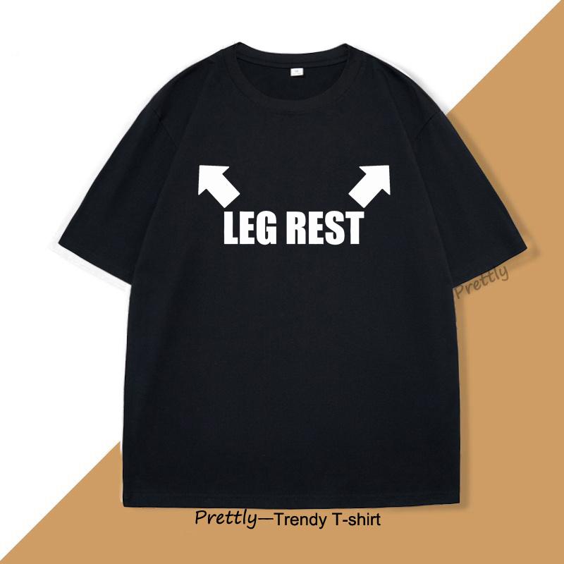 Leg Rest Joke T Shirt Men Women Funny Meme Tshirt Relaxing TShirt Cotton Short Sleeve Printed Man Clothing Graphic Tee Tops