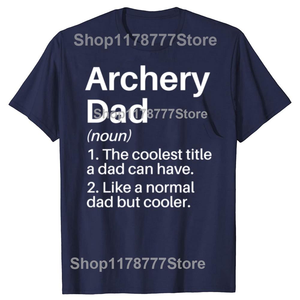 

Archery Dad Funny Definition T Shirts Cotton Short Sleeve Birthday Gifts Mens Clothing Fashion Casual Loose Oversized T Shirt S