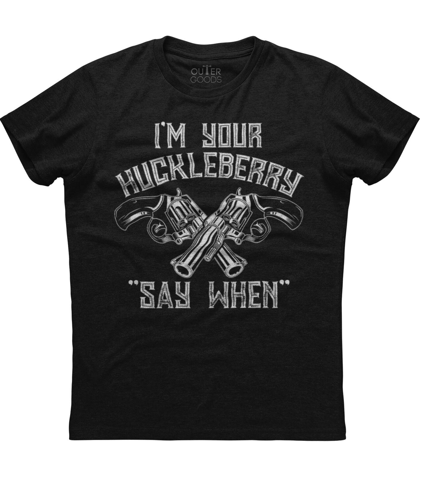 Im Your Huckleberry Say When Guns Cool Unisex Black T-Shirt XXL