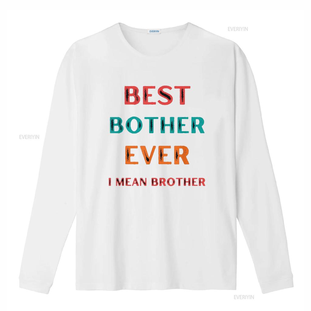 Best Bother Ever I Mean Brother Funny s for Brothers T Shirt vintage Washed designer clothes graphic streetwear Slightly Unisex