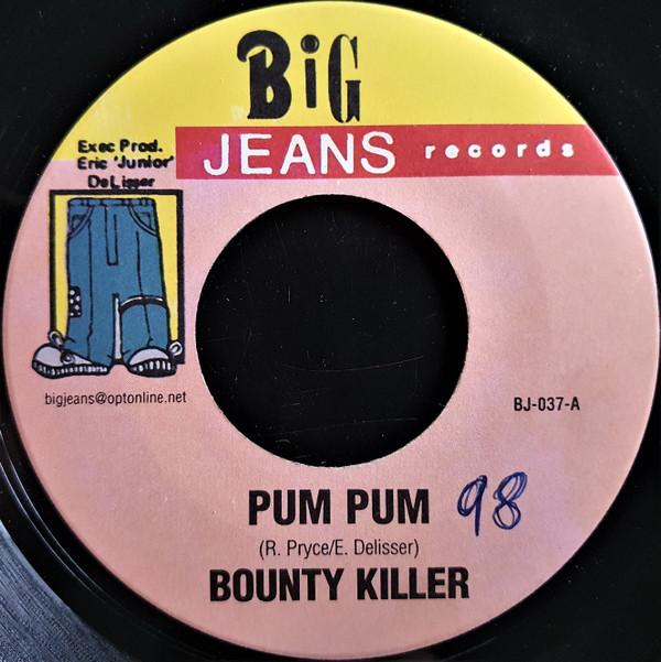7inch Record BOUNTY KILLER - Pum Pum BJ037 Big Jeans Recor 2003 US Reggae, Ska & Dub Used