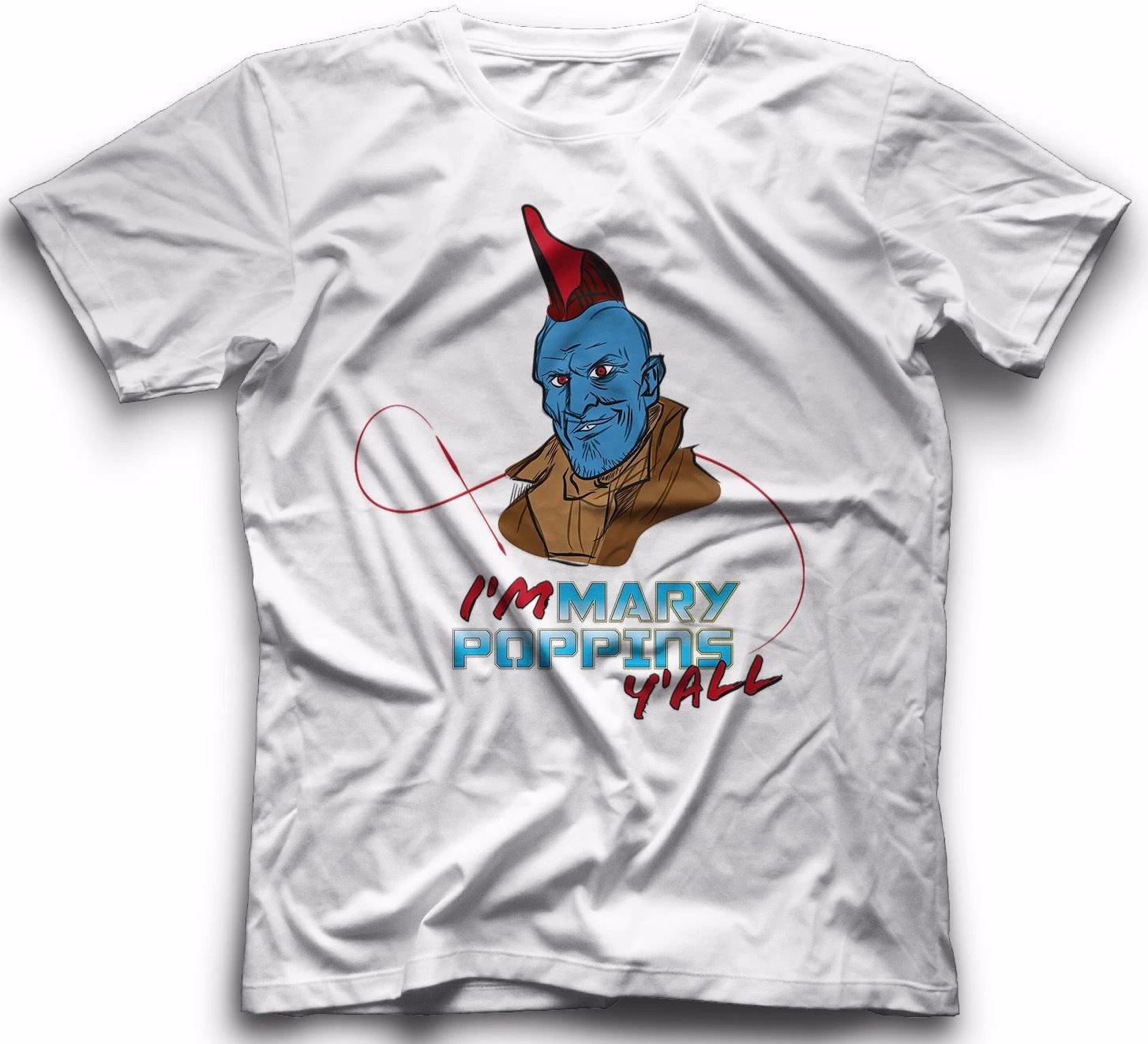 

Yondu Im Mary Poppins Y all Tee Gotg Shirt TShirt Guardians of the Galaxy L