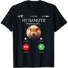 My Hamster Is Calling Funny Hamster Meme T-Shirt