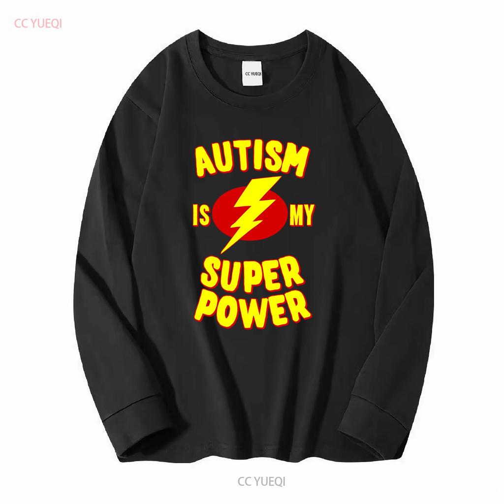 Autism Is My Super Power T Shirt Long or Short Sleeves Vintage Washed Designer Clothes Streetwear Stretched Graphic Homme