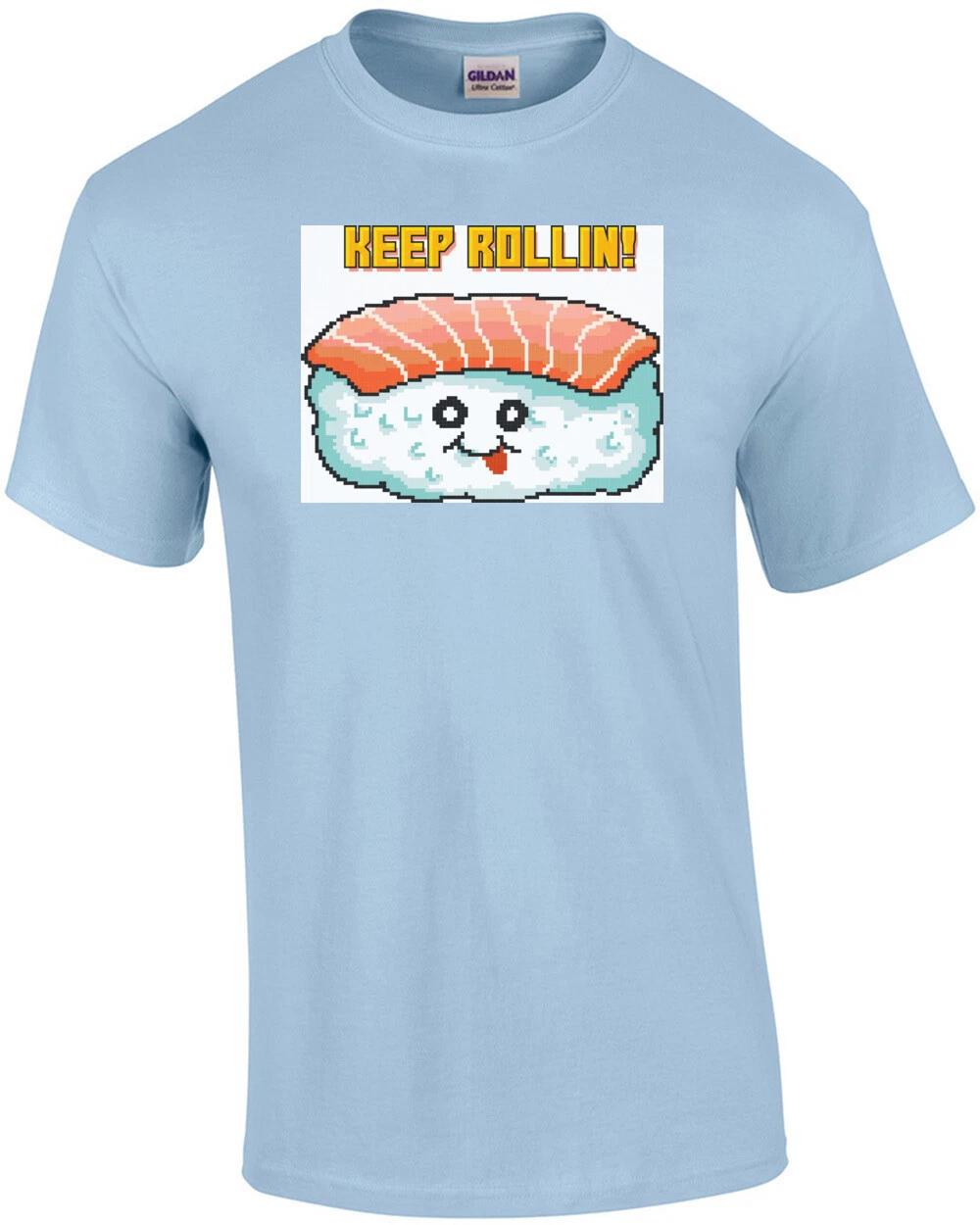 

Keep Rolling Cute Motivational Sushi T-Shirt 3XL