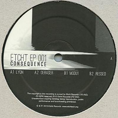 12inch Record CONSEQUENCE - Lyon; Oeraser / Modu 1; Ressed ETCHT001 Etcht 2013 UK Dance & Electronica