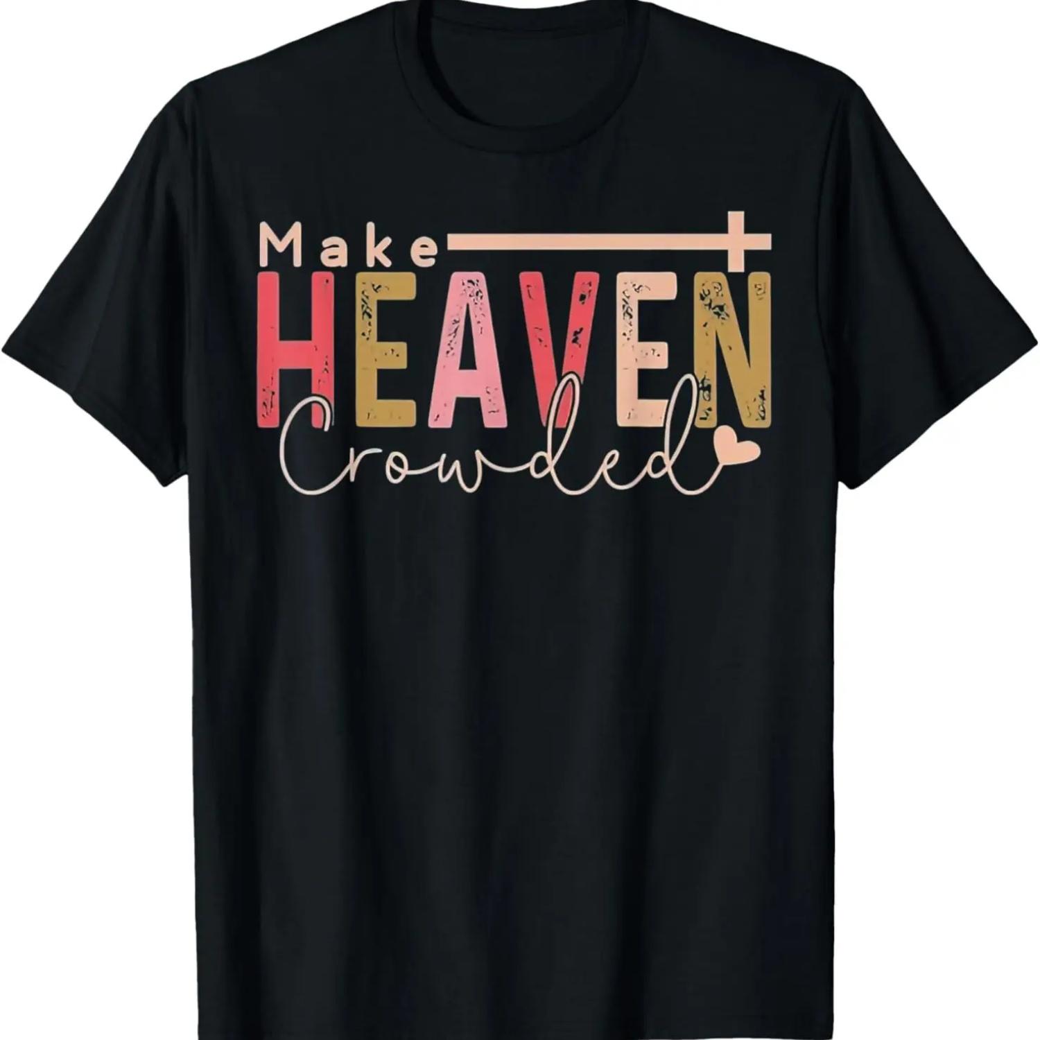 Make Heaven Crowded T-Shirt S