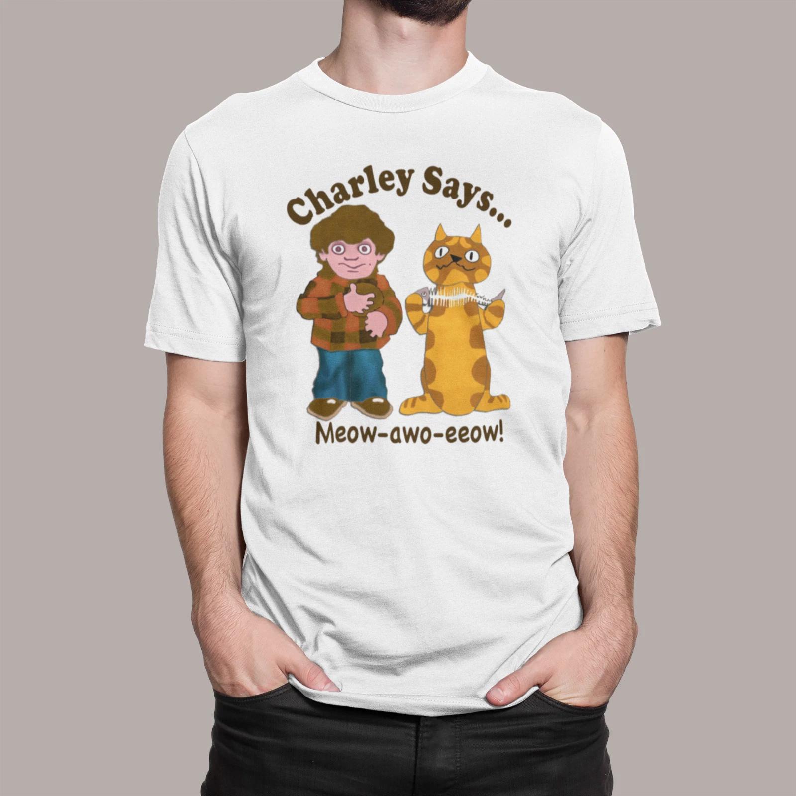 CHARLEY SAYS T SHIRT TV ADVERT 70s 80s MEOW STRANGERS RETRO ADULTS KIDS S