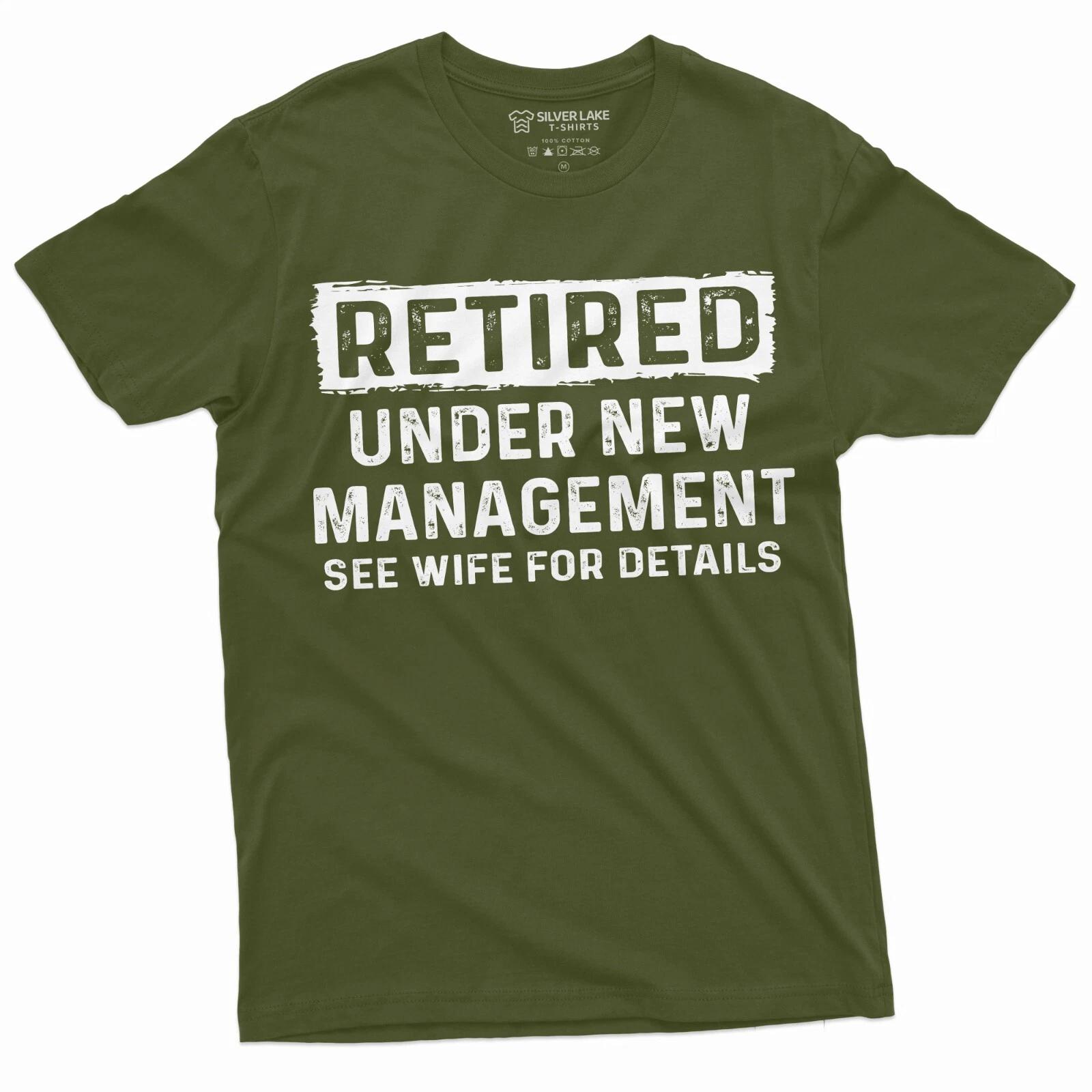 Men s Retirement Funny Shirt Retired Under new management Wife Humor shirt XL