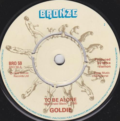 7inch Record GOLDIE (7) - To Be Alone BRO59 Bronze 1978 UK Rock Used