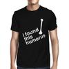 1Tee Mens I Found This Humerus T-Shirt