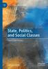 The State, Politics, and Social Classes : Theory and History Book