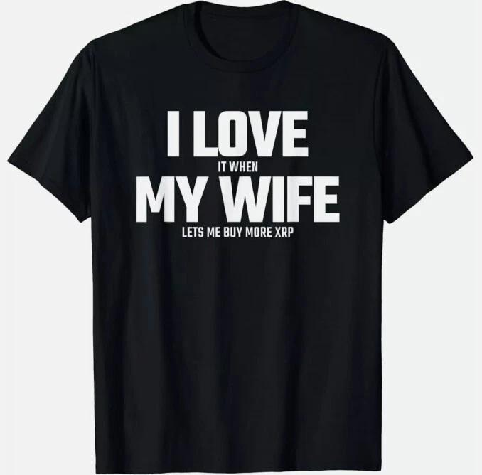 Buying XRP Crypto - Wife Lets Me Buy More XRP - XRP T-Shirt, Coin Investor Tees L