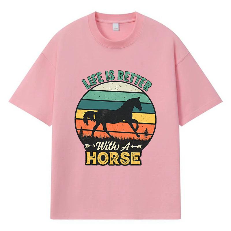 2026 Life Is Better With A Horse Printed Graphic Y2k Harajuku Streetwear 100% Cotton T Shirt Casual Oversized Summer Men T-shirt